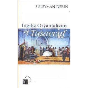 İngiliz Oryantalizmi ve Tasavvuf                                                                                                                                                                                                                               