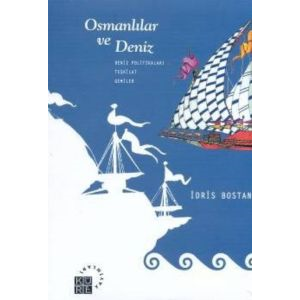 Osmanlılar ve Deniz                                                                                                                                                                                                                                            