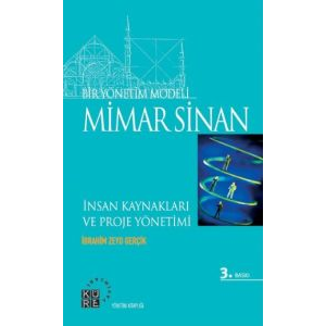 Bir Yönetim Modeli: Mimar Sinan                                                                                                                                                                                                                                