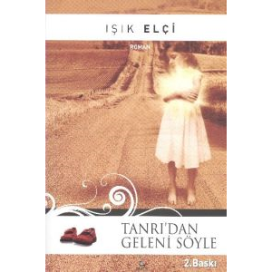 Tanrı’dan Geleni Söyle                                                                                                                                                                                                                                         