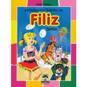Şamatacılar Takımı ve Filiz Sirkte                                                                                                                                                                                                                             
