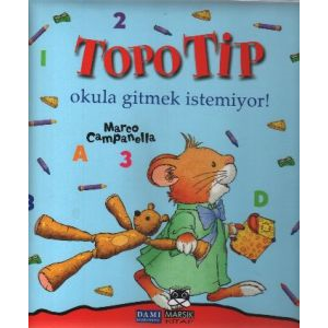 Topo Tip - Okula Gitmek İstemiyor!                                                                                                                                                                                                                             