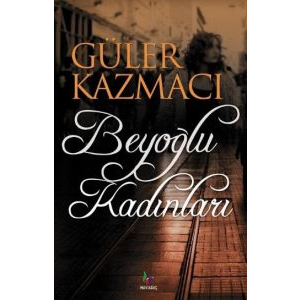 Beyoğlu Kadınları                                                                                                                                                                                                                                              