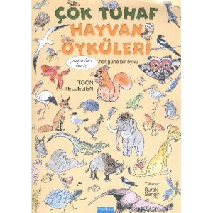 Çok Tuhaf Hayvan Öyküleri                                                                                                                                                                                                                                      
