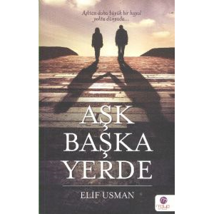 Aşk Başka Yerde                                                                                                                                                                                                                                                