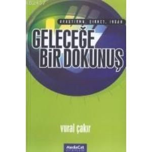 Geleceğe Bir Dokunuş Araştırma, Şirket, İnsan                                                                                                                                                                                                                  