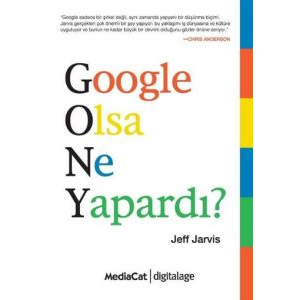 Google Olsa Ne Yapardı?                                                                                                                                                                                                                                        