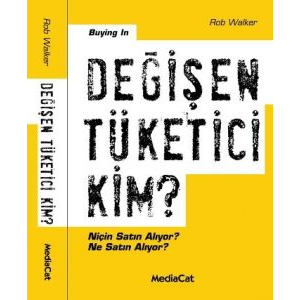 Değişen Tüketici Kim?                                                                                                                                                                                                                                          