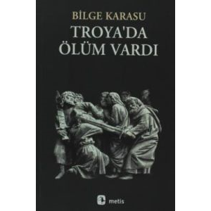 Troya'da Ölüm Vardı                                                                                                                                                                                                                                            