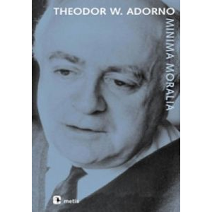 Minima Moralia                                                                                                                                                                                                                                                 