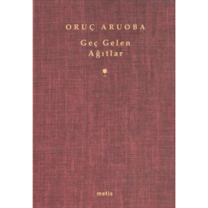 Geç Gelen Ağıtlar                                                                                                                                                                                                                                              