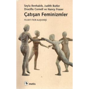 Çatışan Feminizmler                                                                                                                                                                                                                                            