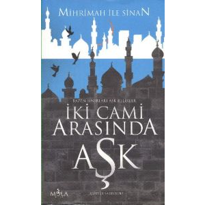 İki Cami Arasında Aşk                                                                                                                                                                                                                                          