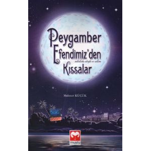 Peygamber Efendimiz’den (S.A.V) Kıssalar                                                                                                                                                                                                                       