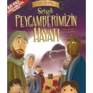 Sevgili Peygamberimiz Hazreti Muhammed’in Hayatı (                                                                                                                                                                                                             