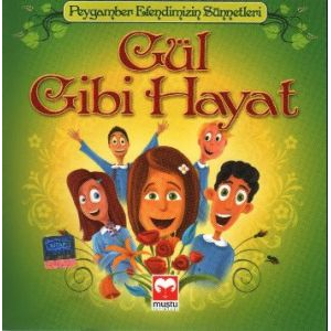 Gül Gibi Hayat                                                                                                                                                                                                                                                 