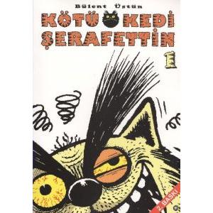 Kötü Kedi Şerafettin 1                                                                                                                                                                                                                                         