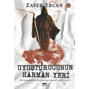 Uyuşturucunun Harman Yeri                                                                                                                                                                                                                                      