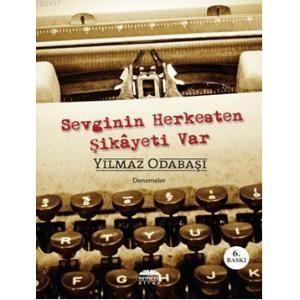 Sevginin Herkesten Şikayeti Var                                                                                                                                                                                                                                