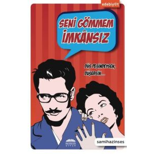 Seni Gömmem İmkansız                                                                                                                                                                                                                                           