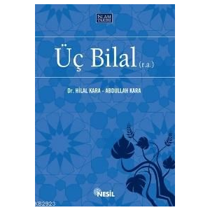 Üç Bilal                                                                                                                                                                                                                                                       