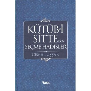 Kütüb-i Sitte’den Seçme Hadisler                                                                                                                                                                                                                               