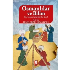 Osmanlılar ve Bilim                                                                                                                                                                                                                                            