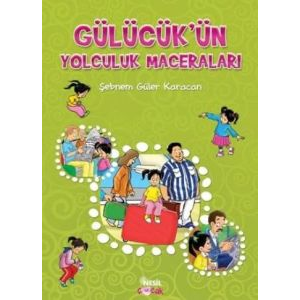 Gülücükün Yolculuk Maceraları                                                                                                                                                                                                                                  