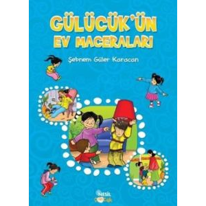 Gülücük’ün Ev Maceraları                                                                                                                                                                                                                                       