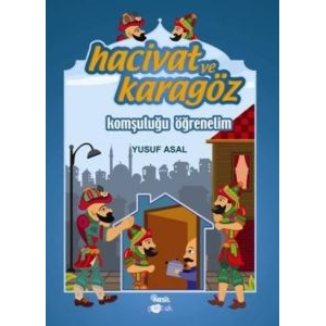 Hacivat ve Karagöz - Komşuluğu Öğrenelim                                                                                                                                                                                                                       
