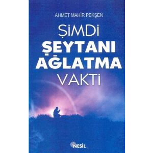 Şimdi Şeytanı Ağlatma Vakti                                                                                                                                                                                                                                    