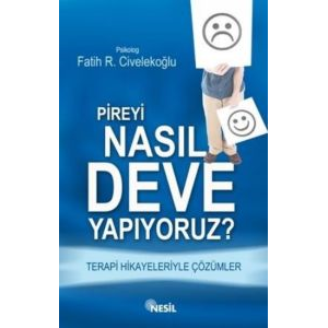 Pireyi Nasıl Deve Yapıyoruz?                                                                                                                                                                                                                                   
