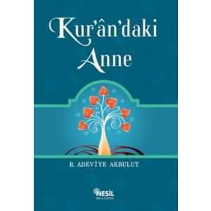 Kur’an’daki Anne                                                                                                                                                                                                                                               