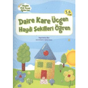 Daire Kare Üçgen Haydi Şekilleri Öğren                                                                                                                                                                                                                         