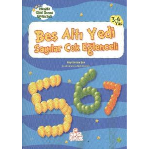 Beş Altı Yedi Sayılar Çok Eğlenceli - Etkinlikli O                                                                                                                                                                                                             