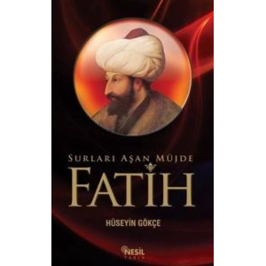 Surları Aşan Müjde Fatih                                                                                                                                                                                                                                       