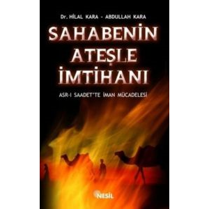 Sahabenin Ateşle İmtihanı                                                                                                                                                                                                                                      