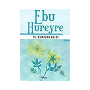 Ebu Hureyre                                                                                                                                                                                                                                                    