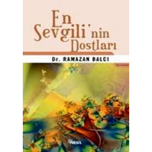 En Sevgili’nin Dostları                                                                                                                                                                                                                                        