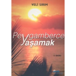 Peygamberce Yaşamak                                                                                                                                                                                                                                            