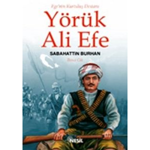 Ege’nin Kurtuluş Destanı Yörük Ali EfeCilt: 2                                                                                                                                                                                                                  