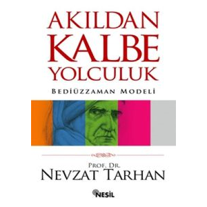 Akıldan Kalbe Yolculuk                                                                                                                                                                                                                                         