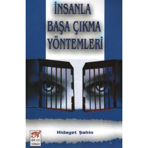 İnsanla Başa Çıkma Yöntemleri                                                                                                                                                                                                                                  