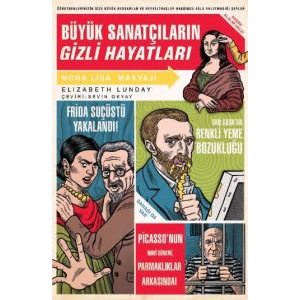 Büyük Sanatçıların Gizli Hayatları                                                                                                                                                                                                                             