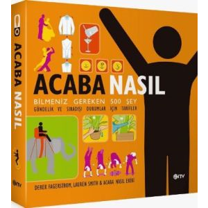 Acaba Nasıl Bilmeniz Gereken 500 Şey                                                                                                                                                                                                                           