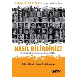Nasıl Bilirdiniz? - Tarihsel Şahsiyetlerin Sıradış                                                                                                                                                                                                             