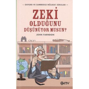 Zeki Olduğunu Düşünüyor Musun?                                                                                                                                                                                                                                 
