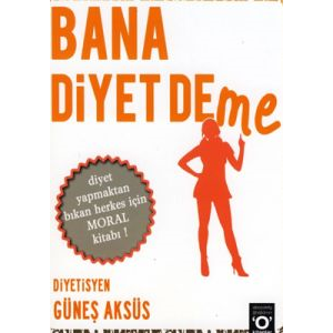 Bana Diyet Deme                                                                                                                                                                                                                                                