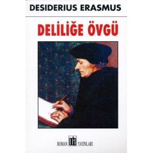 Deliliğe Övgü                                                                                                                                                                                                                                                  