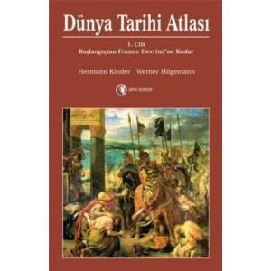 Dünya Tarihi Atlası 1.Cilt                                                                                                                                                                                                                                     